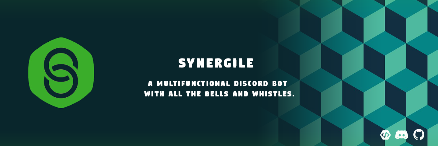 Banner. Synergile: A mulitfunctional Discord bot with all the bells and whistles.